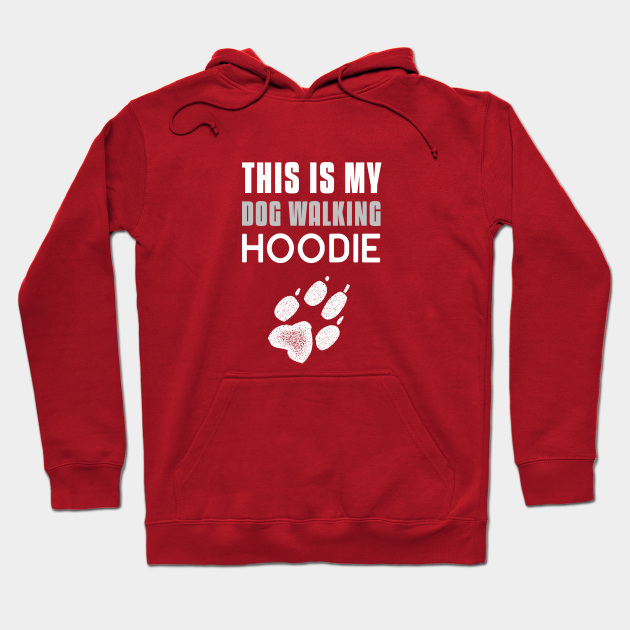 This Is My Dog Walking Hoodie Dog Lover Gifts Hoodie TeePublic